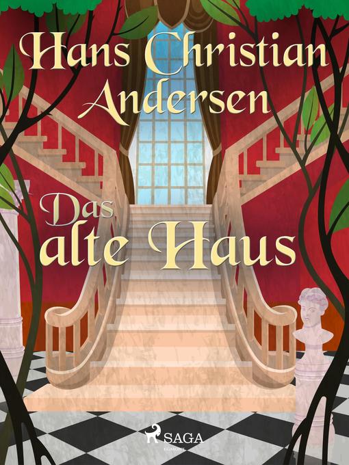 Title details for Das alte Haus by Hans Christian Andersen - Available